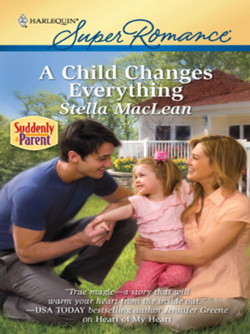 Title details for A Child Changes Everything by Stella MacLean - Available